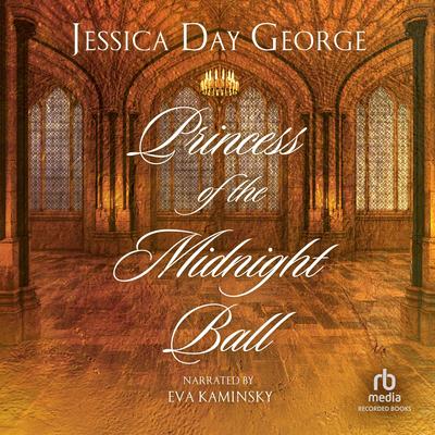 Princess of the Midnight Ball by Jessica Day George audiobook