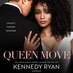 Queen Move by Kennedy Ryan audiobook