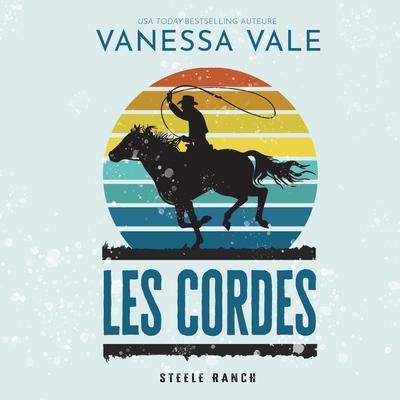 Les cordes by Vanessa Vale audiobook