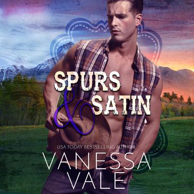 Spurs & Satin by Vanessa Vale audiobook