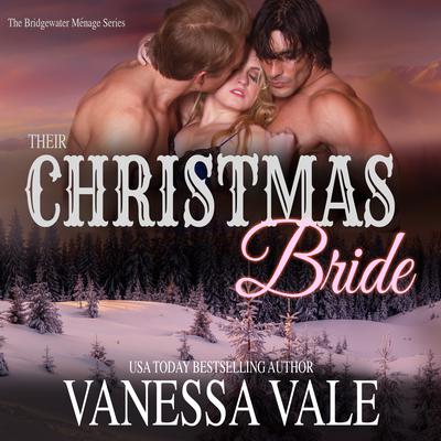 Their Christmas Bride by Vanessa Vale audiobook