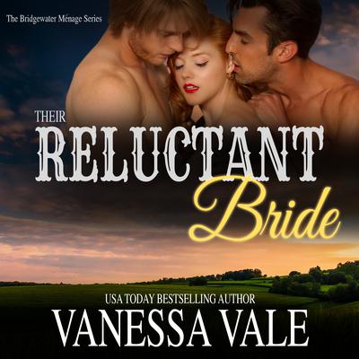 Their Reluctant Bride by Vanessa Vale audiobook