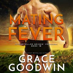 Mating Fever by Grace Goodwin audiobook