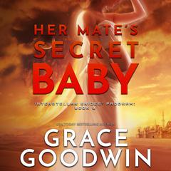 Her Mate's Secret Baby by Grace Goodwin audiobook