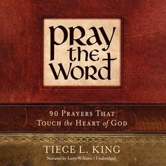 Pray the Word by Tiece L. King audiobook