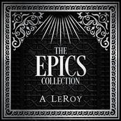 The Epics Collection by  Abdiel LeRoy audiobook