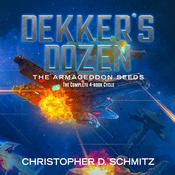 Dekker's Dozen: The Armageddon Seeds by  Christopher D. Schmitz audiobook
