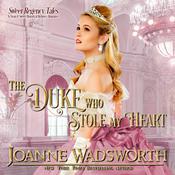 The Duke Who Stole My Heart by  Joanne Wadsworth audiobook