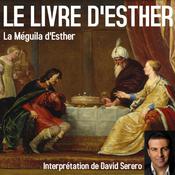 Le Livre d'Esther (La Méguila complète) by  David Serero audiobook