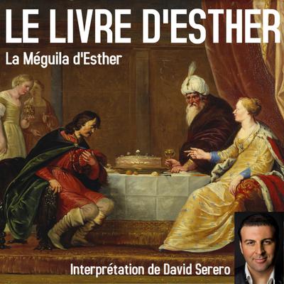 Le Livre d'Esther (La Méguila complète) by David Serero audiobook