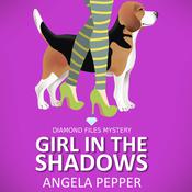 Girl in the Shadows - Diamond Files Mysteries Book 1 by  Angela Pepper audiobook