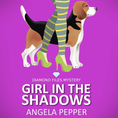 Girl in the Shadows - Diamond Files Mysteries Book 1 by Angela Pepper audiobook