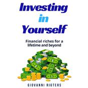 Investing in Yourself by  Giovanni Rigters audiobook