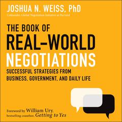 The Book of Real-World Negotiations by Joshua N. Weiss audiobook