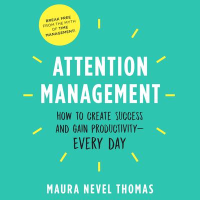 Attention Management by Maura Nevel Thomas audiobook