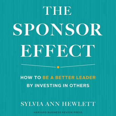 The Sponsor Effect by Sylvia Ann Hewlett audiobook