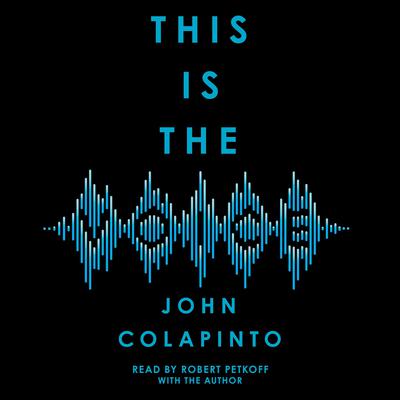 This Is the Voice by John Colapinto audiobook