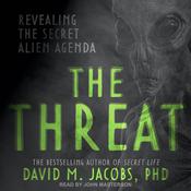 The Threat by  David M. Jacobs PhD audiobook