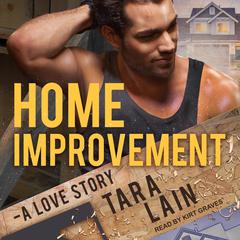 Home Improvement by Tara Lain audiobook