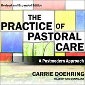 The Practice of Pastoral Care, Revised and Expanded Edition by  Carrie Doehring audiobook