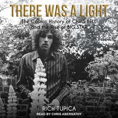 There Was A Light by Rich Tupica audiobook
