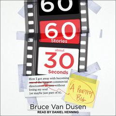 60 Stories About 30 Seconds by Bruce Van Dusen audiobook