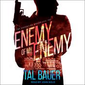 Enemy Of My Enemy by  Tal Bauer audiobook