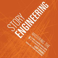 Story Engineering by Larry Brooks audiobook