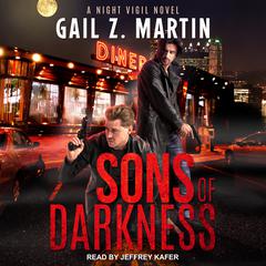 Sons of Darkness by Gail Z. Martin audiobook