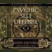 Psychic Self-Defense by  Dion Fortune audiobook