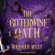 The Bitterwine Oath by  Hannah West audiobook