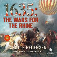 1635: The Wars for the Rhine by Anette Pedersen audiobook