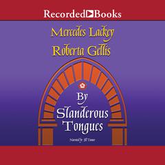 By Slanderous Tongues by Mercedes Lackey audiobook