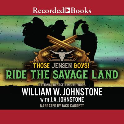 Ride the Savage Land by William W. Johnstone audiobook