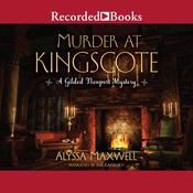 Murder at Kingscote by  Alyssa Maxwell audiobook