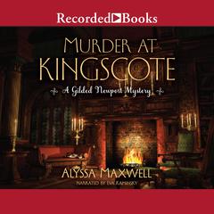 Murder at Kingscote by Alyssa Maxwell audiobook