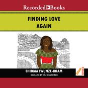 Finding Love Again by  Chioma Iwunze Ibiam audiobook
