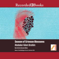 Season of Crimson Blossoms by Abubakar Adam Ibrahim audiobook