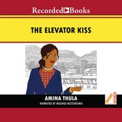 The Elevator Kiss by  Amina Thula audiobook