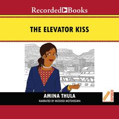 The Elevator Kiss by Amina Thula audiobook