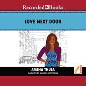 Love Next Door by  Amina Thula audiobook