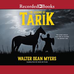 The Legend of Tarik by Walter Dean Myers audiobook