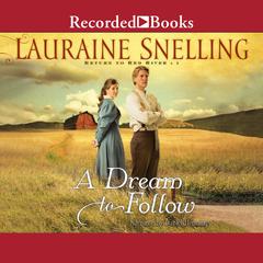 A Dream to Follow by Lauraine Snelling audiobook