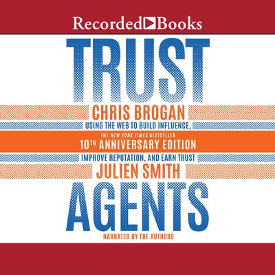 Trust Agents, 10th Anniversary Edition by Chris Brogan audiobook
