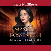 Masked Possession by  Alana Delacroix audiobook