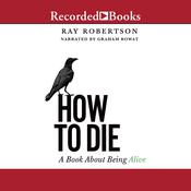 How to Die by  Ray Robertson audiobook