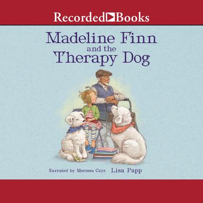Madeline Finn and the Therapy Dog by Lisa Papp audiobook