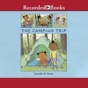 The Camping Trip by  Jennifer K. Mann audiobook