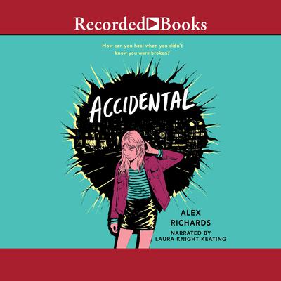 Accidental by Alex Richards audiobook