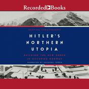 Hitler's Northern Utopia by  Despina Stratigakos audiobook